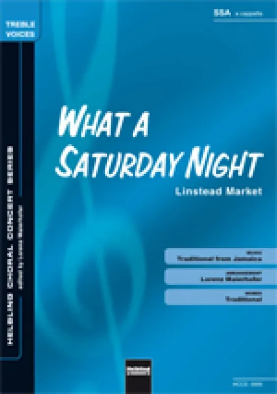 What a saturday Night (Linstead Market) (Arr. Lorenz Maierhofer) Frauenchor mit Begleitung
