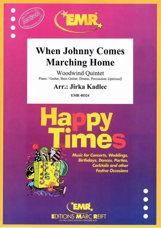 When Johnny Comes Marching Home (Arr. Jirka Kadlec) Holzbläserensemble