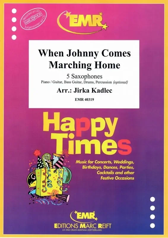 When Johnny Comes Marching Home (Arr. Jirka Kadlec) Saxophon Ensemble