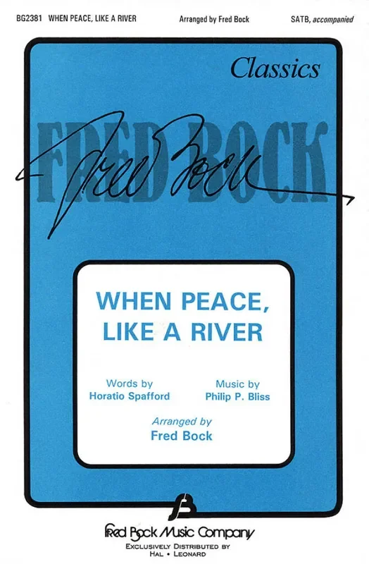 When Peace Like A River (Arr. Fred Bock) Gemischter Chor mit Begleitung