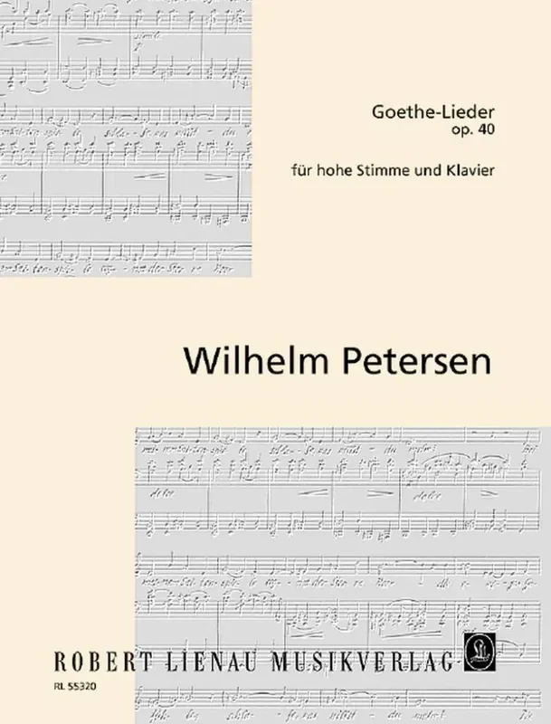 Wilhelm Petersen Goethe-Lieder op. 40 Gesang mit Klavier