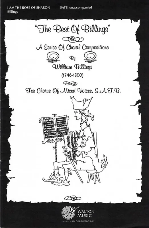 William Billings I Am the Rose of Sharon (Arr. Richard C. Pisano) Gemischter Chor A cappella