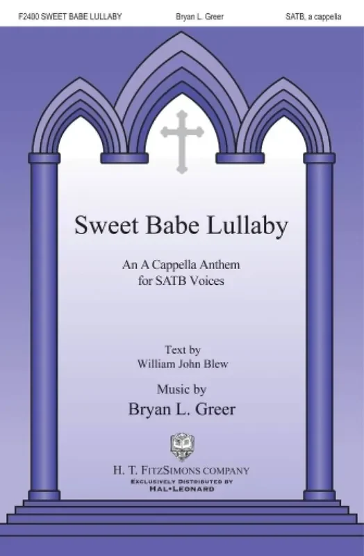 William John Blew Sweet Babe Lullaby Gemischter Chor mit Begleitung