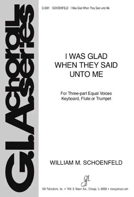 William M. Schoenfeld I Was Glad When They Said Unto Me Gemischter Chor mit Begleitung