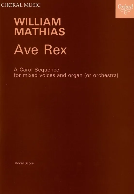 William Mathias Ave Rex Op.45 Gemischter Chor mit Begleitung