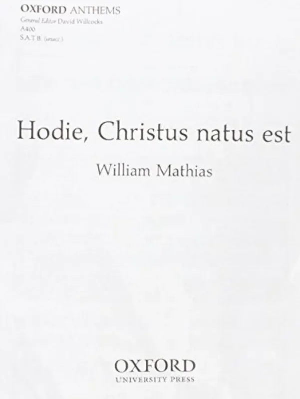 William Mathias Hodie, Christus Natus Est Gemischter Chor mit Begleitung