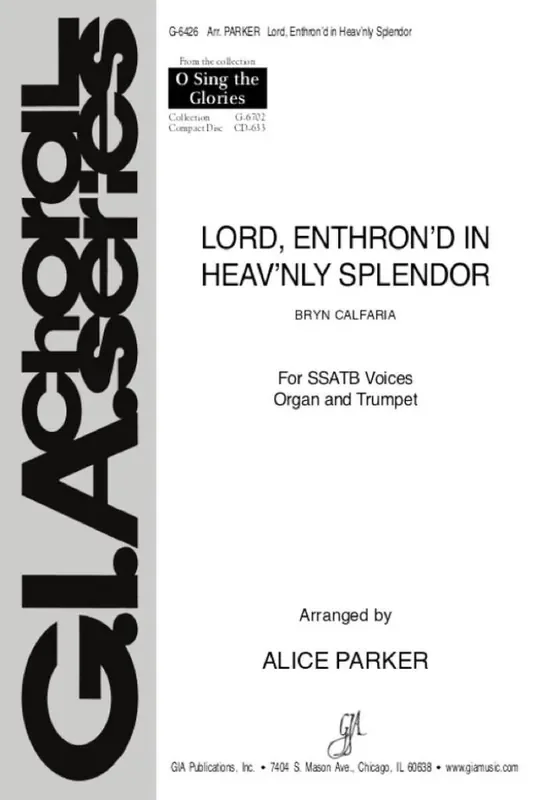 William Owen Lord, Enthroned in Heav‘nly Splendor (Arr. Alice Parker) Gemischter Chor mit Klavier/Orgel