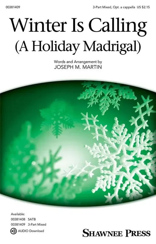 Winter Is Calling (A Holiday Madrigal) (Arr. Joseph M. Martin) Gemischter Chor mit Begleitung