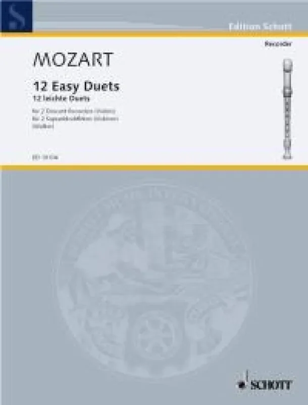 Wolfgang Amadeus Mozart 12 Easy Duets for 2 Descant Recorders Sopranblockflöte