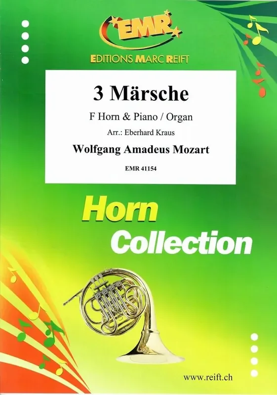 Wolfgang Amadeus Mozart 3 Märsche (Arr. Eberhard Kraus) Horn mit Begleitung