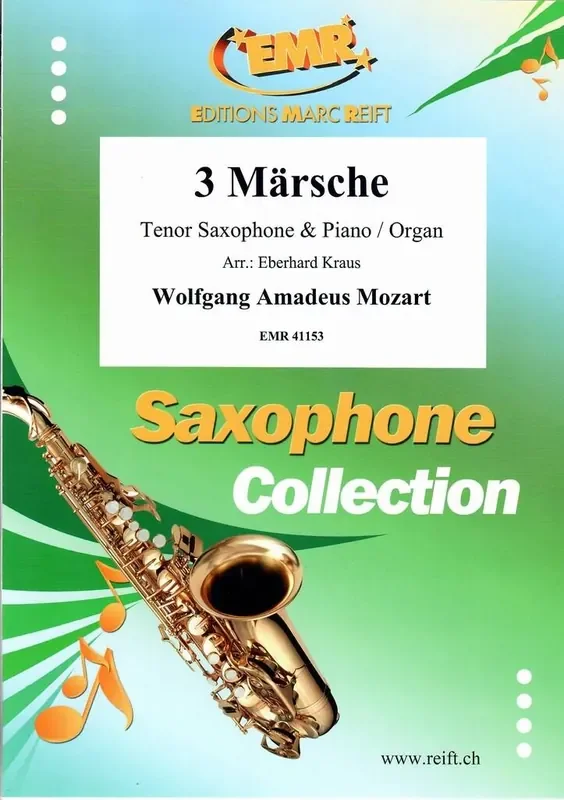 Wolfgang Amadeus Mozart 3 Märsche (Arr. Eberhard Kraus) Tenorsaxophon mit Begleitung
