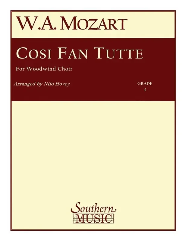 Wolfgang Amadeus Mozart Cosi Fan Tutte (Arr. Nilo W. Hovey) Holzbläserensemble