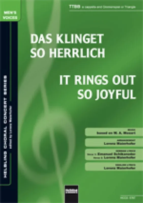 Wolfgang Amadeus Mozart Das klinget so herrlich/It rings out so joyful (Arr. Lorenz Maierhofer) Männerchor mit Begleitung