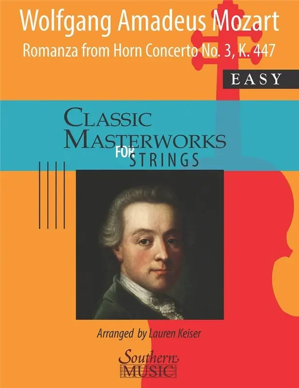 Wolfgang Amadeus Mozart Romanza (from Horn Concerto No. 3, K. 447) (Arr. Lauren Keiser) Streichensemble