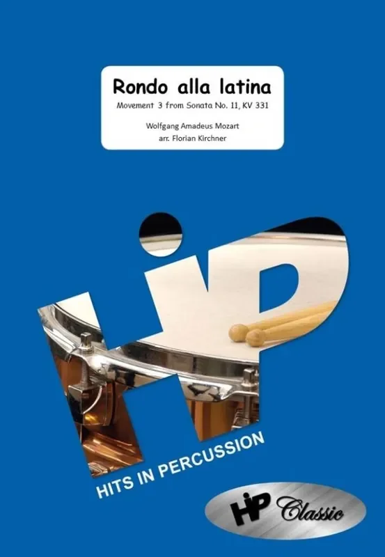 Wolfgang Amadeus Mozart Rondo alla latina (Arr. Florian Kirchner) Percussion Ensemble