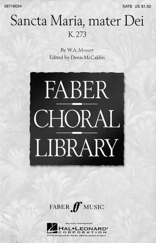Wolfgang Amadeus Mozart Sancta Maria, Mater Dei (Arr. Denis McCaldin) Gemischter Chor mit Begleitung