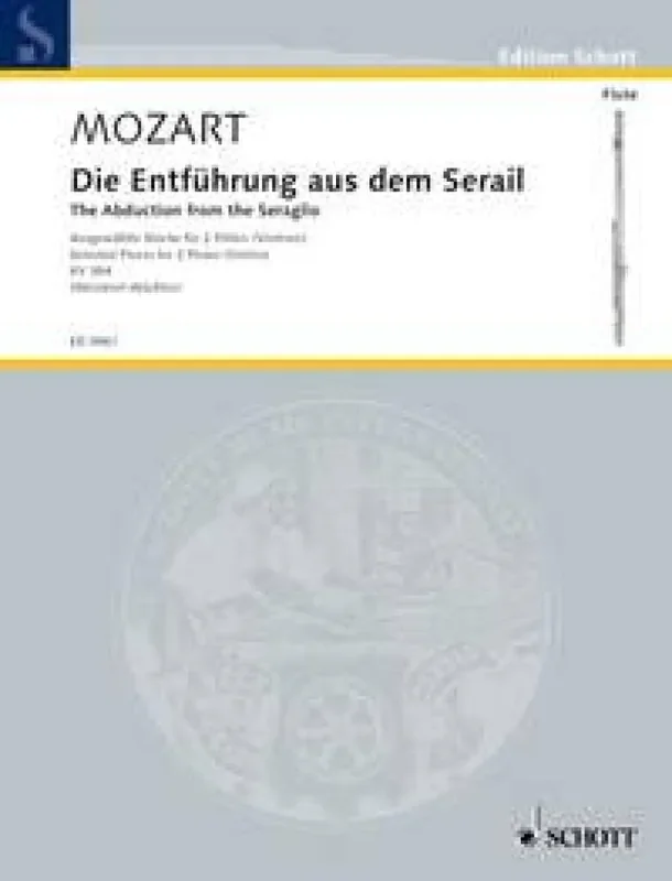 Wolfgang Amadeus Mozart The Abduction from the Seraglio KV 384 Flöte Duett