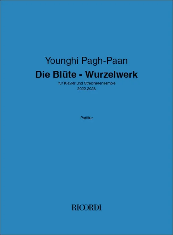Younghi Pagh-Paan Die Blüte – Wurzelwerk Klaviertrio