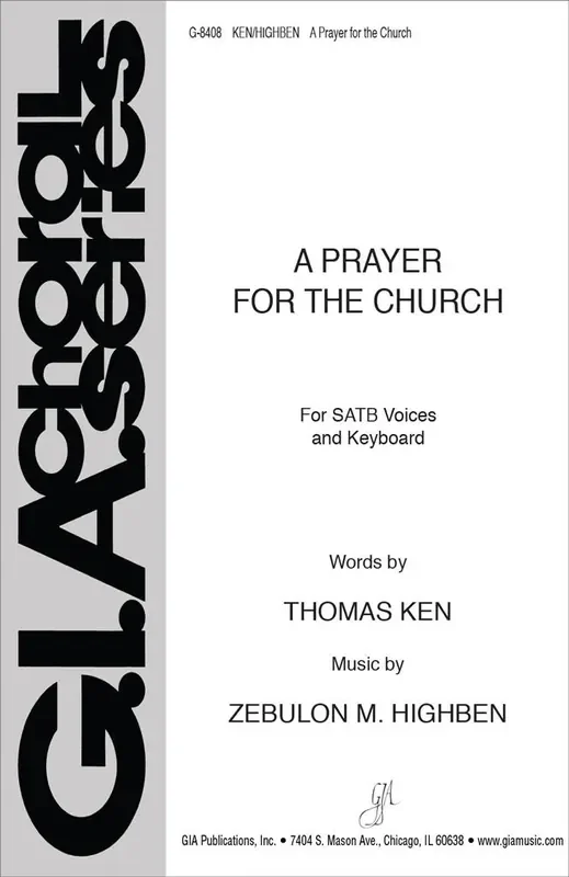 Zebulon M. Highben A Prayer for the Church Gemischter Chor mit Klavier/Orgel
