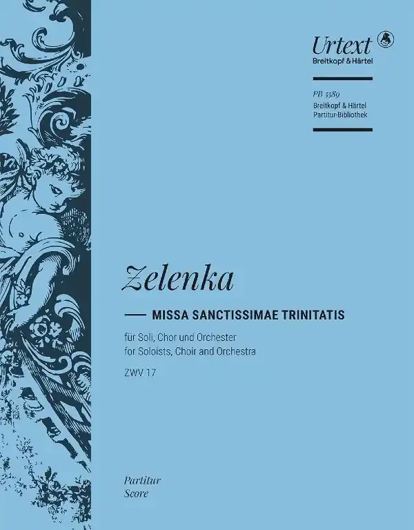 Zelenka, Jan Dismas Missa Sanctissimae Trinitatis in A minor ZWV 17